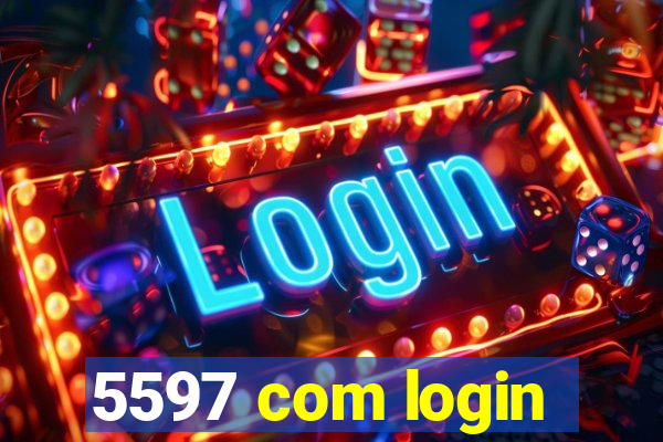 5597 com login